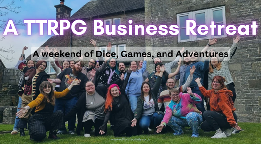 A weekend of Dice, Games, and Adventures: A TTRPG Business Retreat