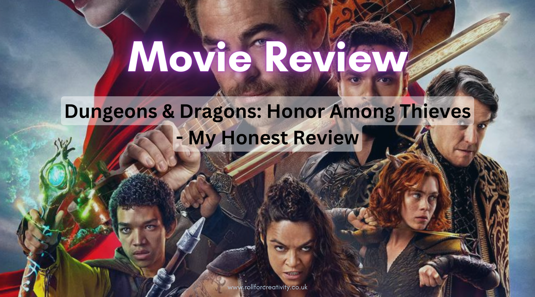Dungeons & Dragons: Honor Among Thieves - My Honest Review