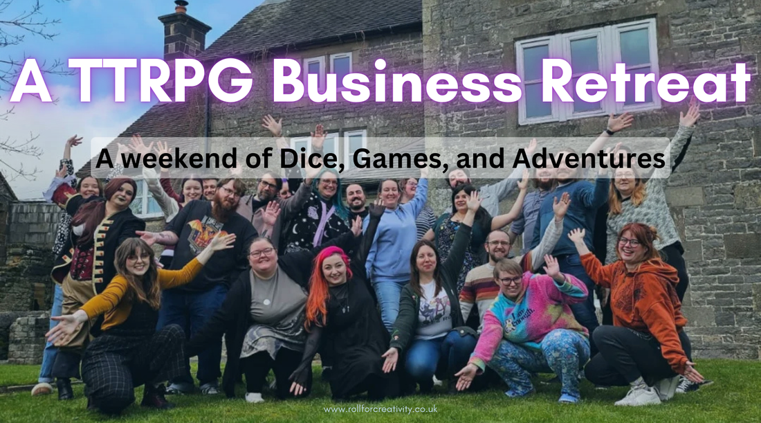 A weekend of Dice, Games, and Adventures: A TTRPG Business Retreat