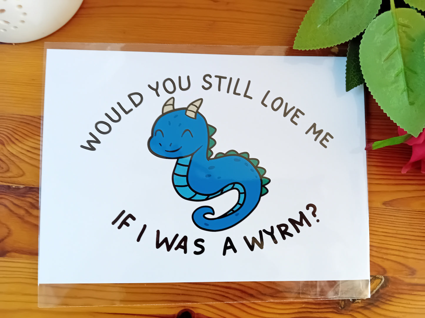 Would You Still Love Me if I Was a Wyrm? – A5 Fantasy Art Print